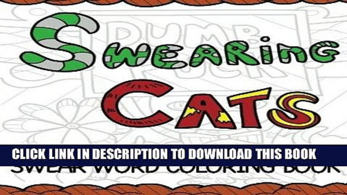 Ebook Swearing Cats: A Swear Word Coloring Book featuring hilarious cats : Sweary Coloring Books :