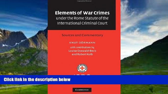 Books to Read  Elements of War Crimes under the Rome Statute of the International Criminal Court: