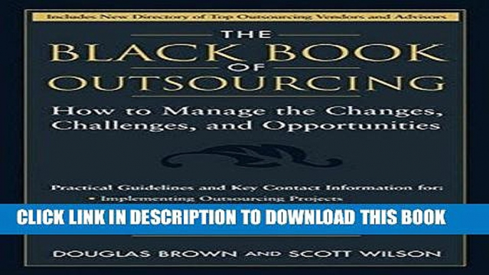 [Ebook] The Black Book of Outsourcing: How to Manage the Changes, Challenges, and Opportunities