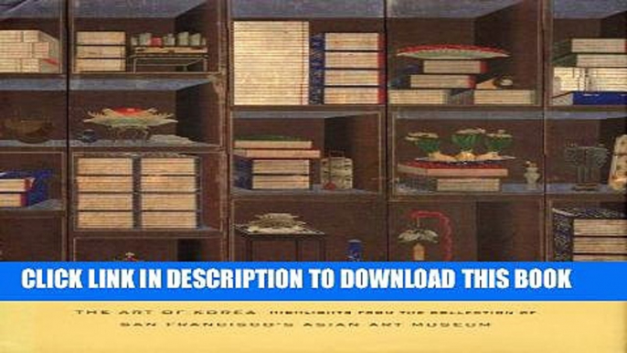 Best Seller The Art of Korea: Highlights from the Collection of San Francisco s Asian Art Museum