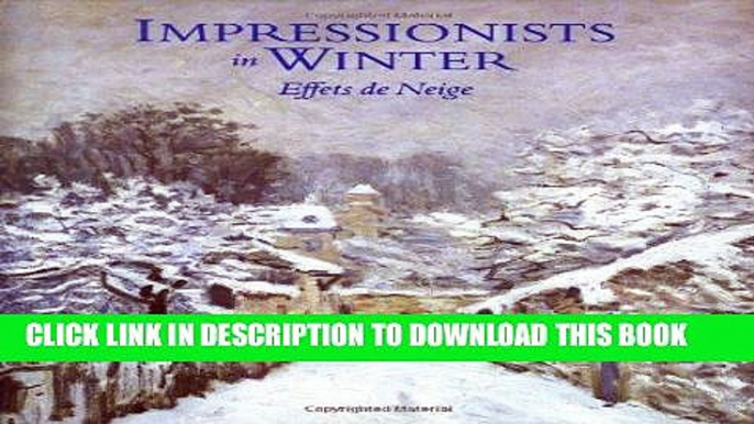 Ebook Impressionists in Winter: Effets de Neige Free Read