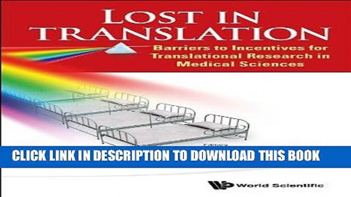 Ebook Lost In Translation: Barriers to Incentives for Translational Research in Medical Sciences