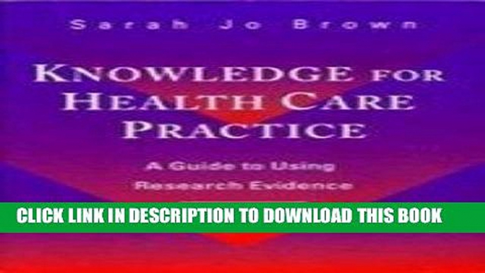 Ebook Knowledge for Health Care Practice: A Guide to Using Research Evidence Free Download