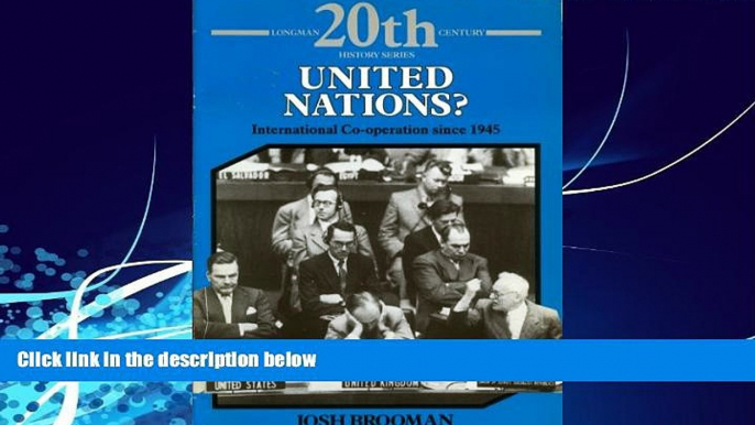 Big Deals  United Nations: International Co-Operation Since 1945 (Longman Twentieth-Century