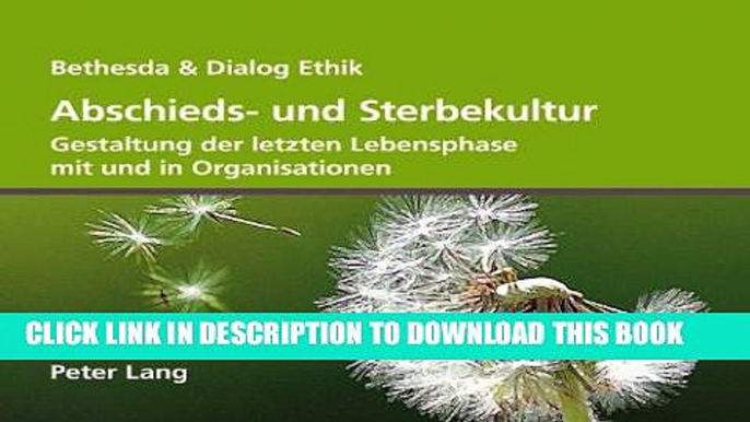 [READ] EBOOK Abschieds- und Sterbekultur: Gestaltung der letzten Lebensphase mit und in