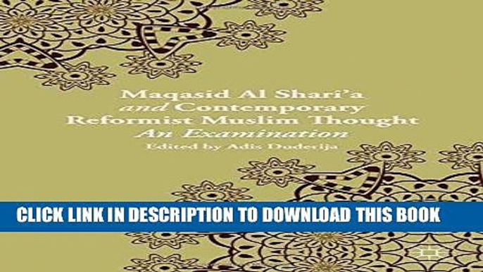 Best Seller Maqasid al-Shari a and Contemporary Reformist Muslim Thought: An Examination Free