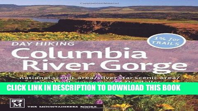 Best Seller Day Hiking Columbia River Gorge: National Scenic Area, Silver Star Scenic Area,