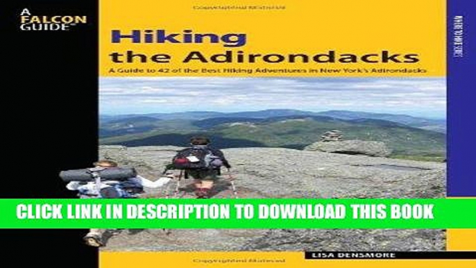 Best Seller Hiking the Adirondacks: A Guide To 42 Of The Best Hiking Adventures In New York s