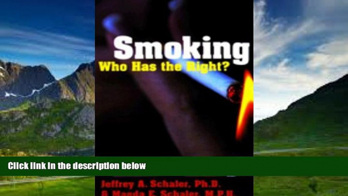 Big Deals  Smoking: Who Has the Right? (Contemporary Issues)  Full Ebooks Best Seller