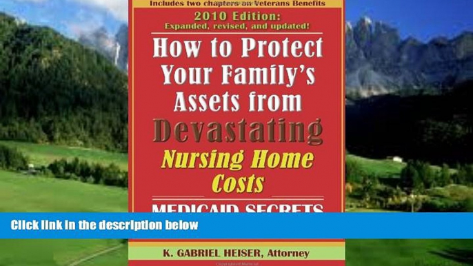 Big Deals  How to Protect Your Family s Assets from Devastating Nursing Home Costs: Medicaid