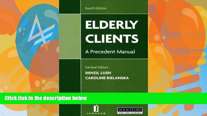 Books to Read  Elderly Clients: A Precedent Manual (Fourth Edition)  Full Ebooks Best Seller