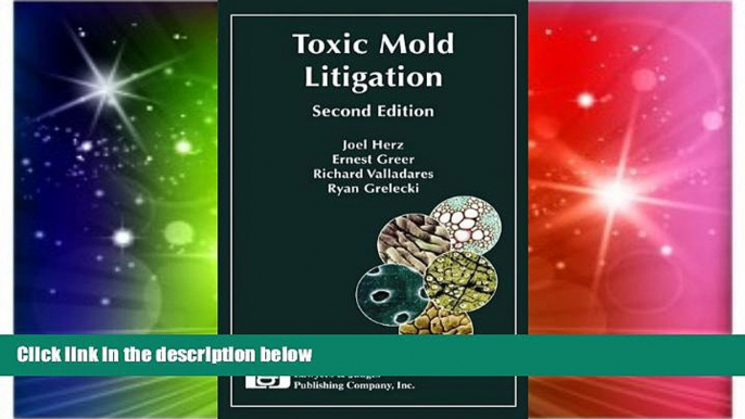 READ FULL  Toxic Mold Litigation Second Edition  READ Ebook Full Ebook