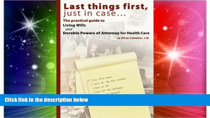 Must Have  Last things first, just in case... The practical guide to Living Wills and Durable