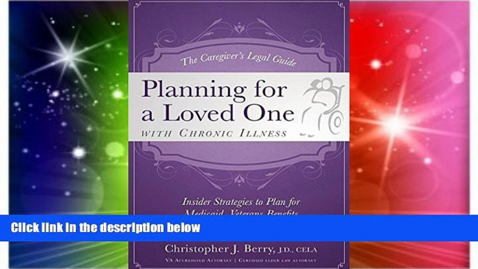 READ FULL  The Caregiver s Legal Guide  Planning for a Loved One With Chronic Illness: Inside