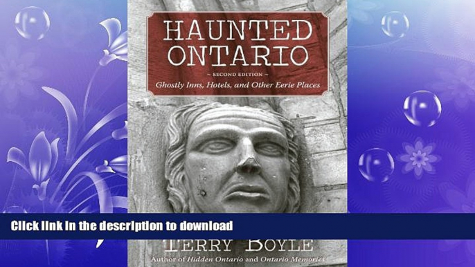 FAVORITE BOOK  Haunted Ontario: Ghostly Inns, Hotels, and Other Eerie Places  GET PDF