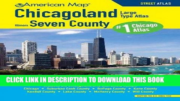 Read Now Chicagoland Seven County Large Type Atlas (American Map Chicagoland Illinois, Seven