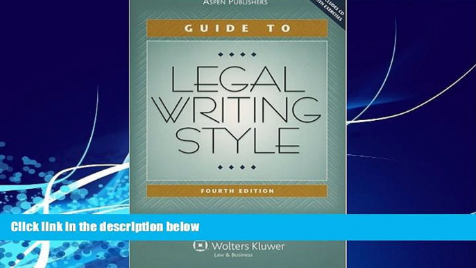 Big Deals  Guide To Legal Writing Style (Legal Research and Writing)  Full Ebooks Most Wanted