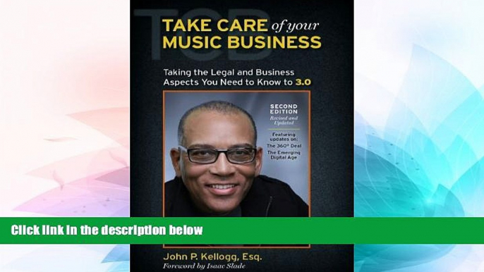 Must Have  Take Care of Your Music Business, Second Edition: Taking the Legal and Business Aspects