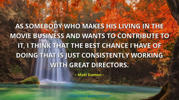Matt Damon Quotes #1