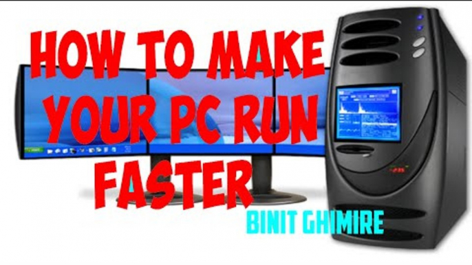 How to make your PC/Laptop Run Faster