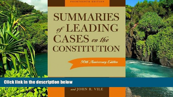 READ FULL  Summaries of Leading Cases on the Constitution (Essential Supreme Court Decisions: