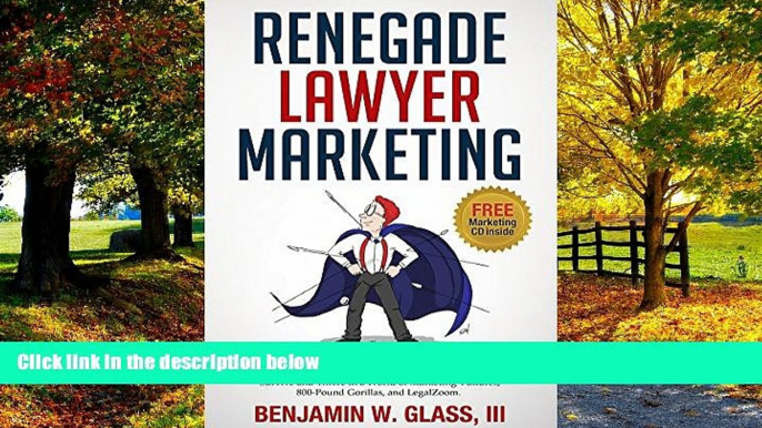 Books to Read  Renegade Lawyer Marketing: How Today s Solo and Small-Firm Lawyers Survive and