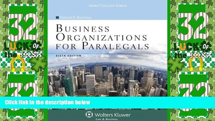 Big Deals  Business Organizations for Paralegals, Sixth Edition (Aspen College)  Full Read Best