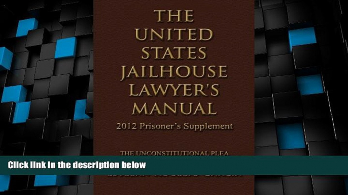 Must Have PDF  The United States Jailhouse Lawyer s Manual / 2012 Prisoner s Supplement: The