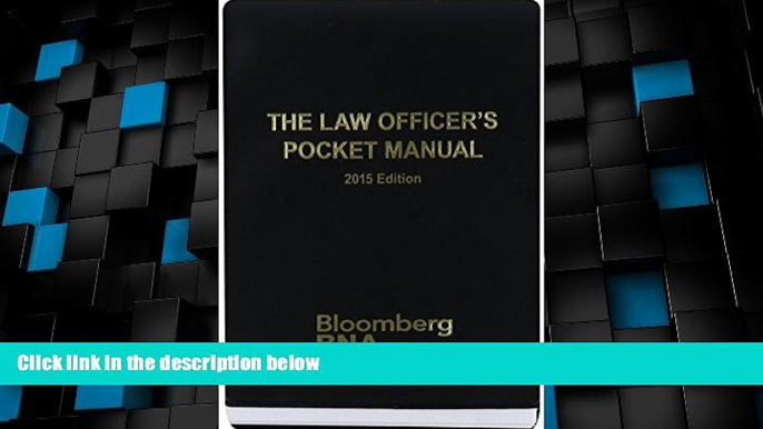 Big Deals  The Law Officer s Pocket Manual 2015  Full Read Most Wanted