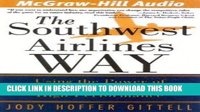 Ebook The Southwest Airlines Way: Using the Power of Relationships to Achieve High Performance