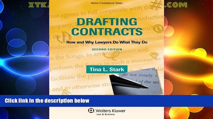 Big Deals  Drafting Contracts: How   Why Lawyers Do What They Do , Second Edition (Aspen