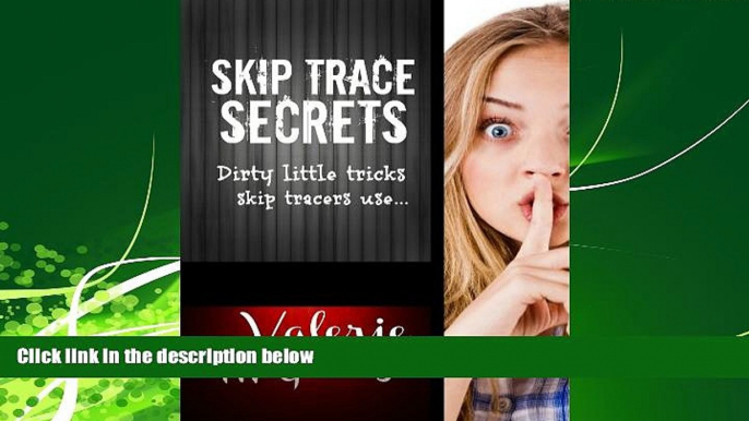 Big Deals  Skip Trace Secrets: Dirty little tricks skip tracers use...: Learn Skip Tracing  Full