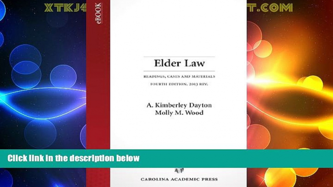 Big Deals  Elder Law: Readings, Cases, and Materials, Fourth Edition  Best Seller Books Most Wanted