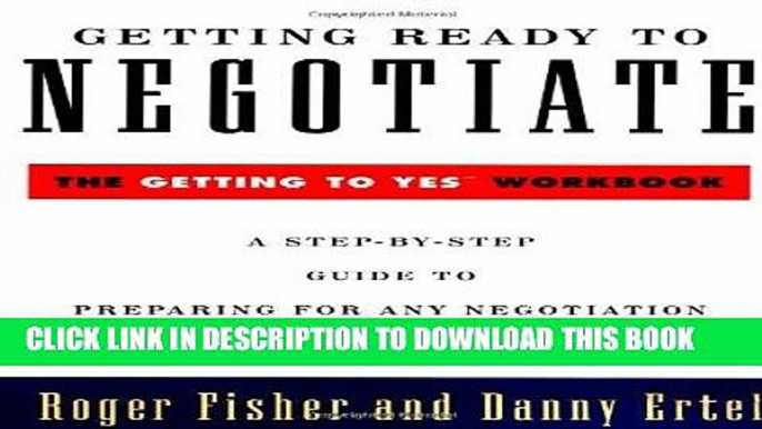 [PDF] Getting Ready to Negotiate: The Getting to Yes Workbook Full Online