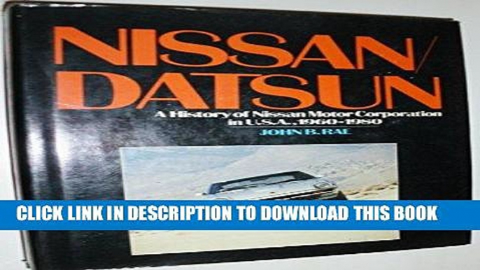 [Free Read] Datsun: History of the Nissan Motor Corporation in U.S.A. Full Online