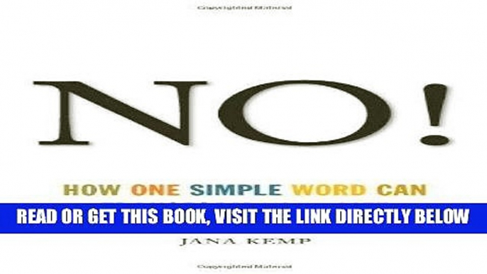 [Free Read] No!: How One Simple Word Can Transform Your Life Free Online