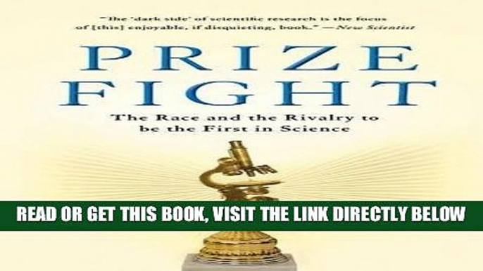 [Free Read] Prize Fight: The Race and the Rivalry to be the First in Science Free Online