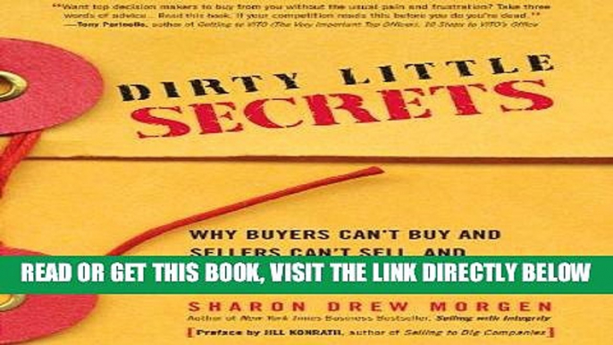 [Free Read] Dirty Little Secrets: Why buyers can t buy and sellers can t sell and what you can do