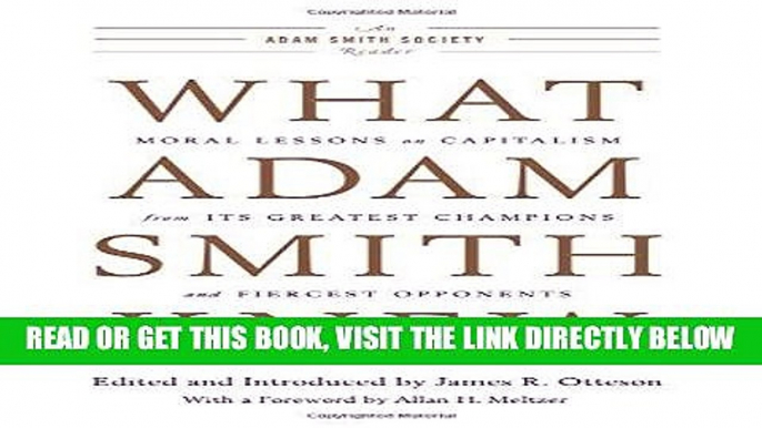 [Free Read] What Adam Smith Knew: Moral Lessons on Capitalism from Its Greatest Champions and