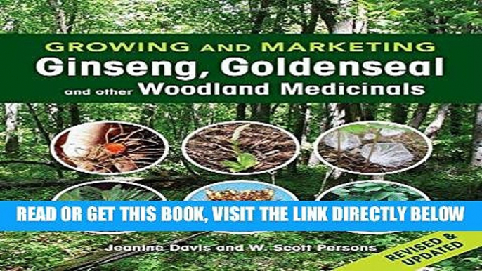 [Free Read] Growing and Marketing Ginseng, Goldenseal and other Woodland Medicinals: 2nd Edition