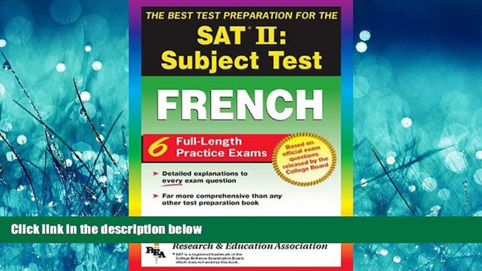 Enjoyed Read SAT French Subject Test, The Best Test Prep (SAT PSAT ACT (College Admission) Prep)