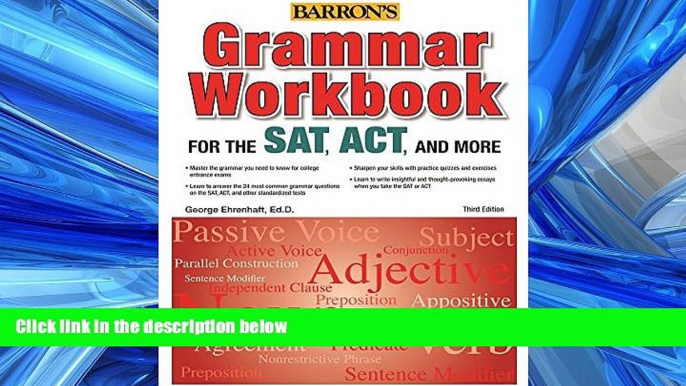 For you Grammar Workbook for the SAT, ACT, and More, 3rd Edition