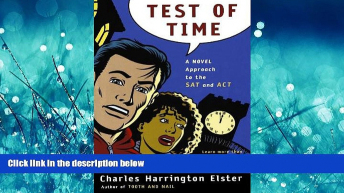 For you Test of Time: A Novel Approach to the SAT and ACT (Harvest Original)