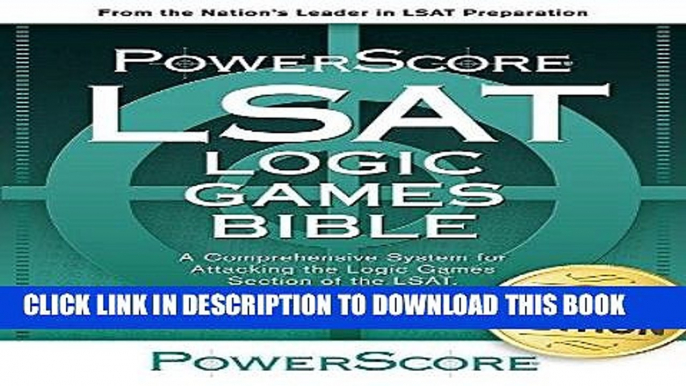 Best Seller The PowerScore LSAT Logic Games Bible (Powerscore LSAT Bible) (Powerscore Test