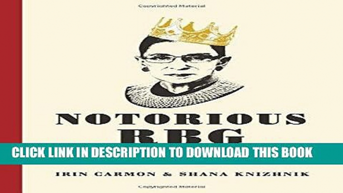 Ebook Notorious RBG: The Life and Times of Ruth Bader Ginsburg Free Read