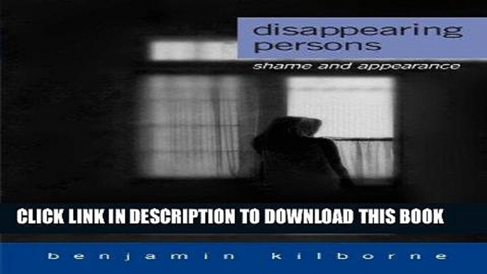 Best Seller Disappearing Persons: Shame and Appearance (Suny Series in Psychoanalysis and Culture)