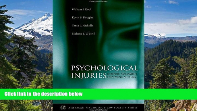 Must Have  Psychological Injuries: Forensic Assessment, Treatment, and Law (American