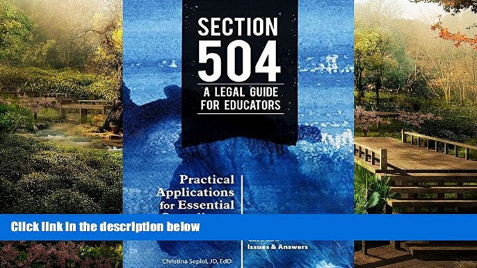 Must Have  Section 504 A Legal Guide for Educators: Practical Applications for Essential