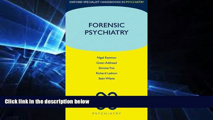 Must Have  Forensic Psychiatry (Oxford Specialist Handbooks in Psychiatry)  READ Ebook Full Ebook