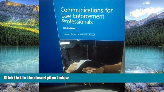 Big Deals  Communications for Law Enforcement Professionals  Full Ebooks Most Wanted